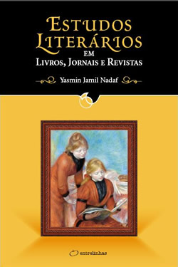 ESTUDOS LITERÁRIOS EM LIVROS, JORNAIS E REVISTAS